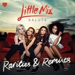 Ca nhạc Salute - Rarities & Remixes - Little Mix