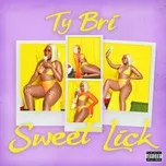 Sweet Lick - Ty Bri