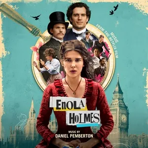 Enola Holmes (Music from the Netflix Film) - Daniel Pemberton