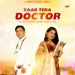 Tải nhạc Zing Yaar Tera Doctor (Single) nhanh nhất về máy