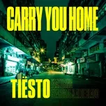 Nghe Ca nhạc Carry You Home (feat. StarGate & Aloe Blacc) - Tiesto