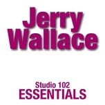 Jerry Wallace: Studio 102 Essentials - Jerry Wallace