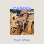 Nghe ca nhạc Games - Neil Frances