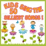 Kids Sing the 50 Silliest Songs! - The Countdown Kids