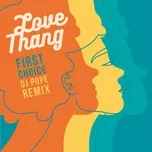 Love Thang (DJ Pope Remix) - First Choice