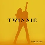 Type of Girl (Acoustic) - Twinnie