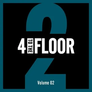4 To The Floor Volume 02 - V.A