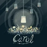 Download nhạc hot Carol Mp3 miễn phí về điện thoại