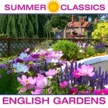 Summer Classics: English Gardens - V.A