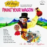 Tải nhạc Mp3 Paint Your Wagon (Remastered from the Original Master Tapes) hot nhất