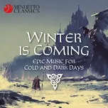 Winter is Coming (Epic Music for Cold and Dark Days) - V.A