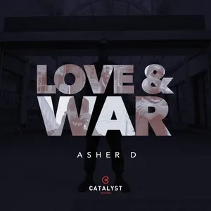 Love & War - Asher D