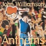 Anthems - A Celebration of Australia - John Williamson