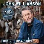 Looking For A Story - John Williamson