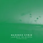 Larmes glacées (Piano Solo) - Maxence Cyrin