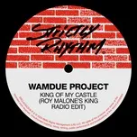Nghe nhạc King of My Castle (Roy Malone's King Radio Edit) - Wamdue Project