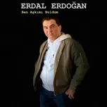Ben Aşkımı Buldum - Erdal Erdogan