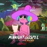 The Midnight Gospel (Music from the Netflix Original Series) - Joe Wong