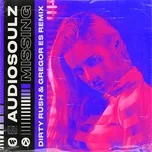 Missing (Dirty Rush & Gregor Es Remix) - Audiosoulz