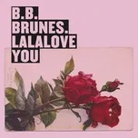 Nghe nhạc Lalalove You - BB Brunes