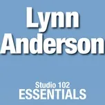 Tải nhạc Zing Lynn Anderson: Studio 102 Essentials online
