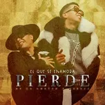 Nghe và tải nhạc hay El Que Se Enamora Pierde (feat. Darell) miễn phí