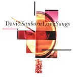 Love Songs - David Sanborn