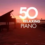 50 Best Relaxing Piano - V.A