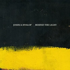 Behind the Light - Joshua Hyslop