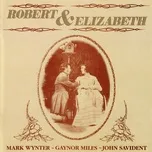 Robert & Elizabeth (1987 Chichester Festival Theatre Cast Recording) - V.A