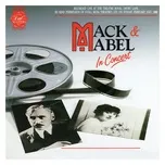 Nghe và tải nhạc Mp3 Mack & Mabel: In Concert (1988 London Cast Recording) trực tuyến miễn phí