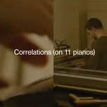 Correlations (on 11 pianos) - Carlos Cipa