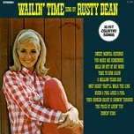 Wailin' Time (Remastered from the Original Alshire Tapes) - Rusty Dean
