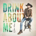 Drink About Me - Brett Kissel