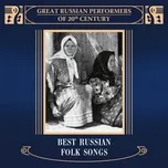 Best Russian Folk Songs. Best Russian Performers of 20th Century - V.A