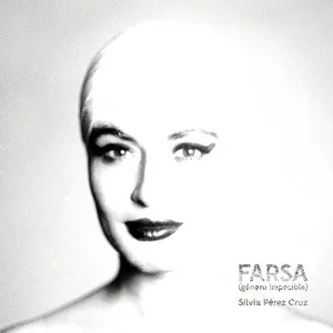 Farsa (género imposible) - Silvia Perez Cruz