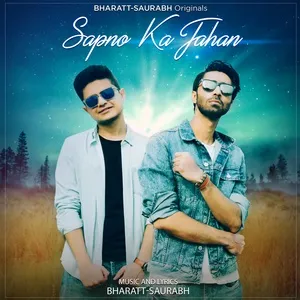 Sapno Ka Jahan - Bharatt-Saurabh