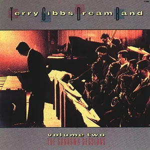 Dream Band, Vol. 2: The Sundown Sessions - Terry Gibbs