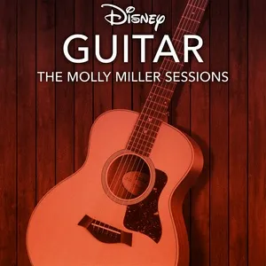 Nghe nhạc Disney Guitar: The Molly Miller Sessions - Disney Peaceful Guitar