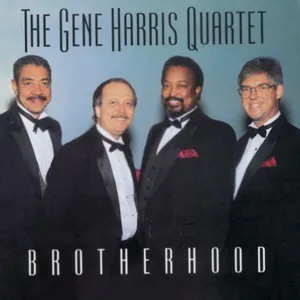 Brotherhood - The Gene Harris Quartet