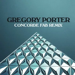 Concorde (Fab Remix) - Gregory Porter