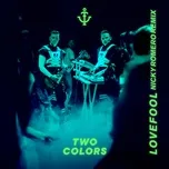 Nghe nhạc Lovefool (Nicky Romero Remix) - Twocolors