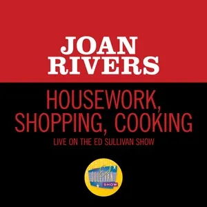 Housework, Shopping, Cooking (Live On The Ed Sullivan Show, April 14, 1968) - Joan Rivers