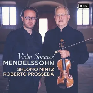 Mendelssohn: Violin Sonatas - Shlomo Mintz, Roberto Prosseda