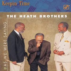 As We Were Saying... - The Heath Brothers