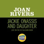 Nghe và tải nhạc hot Jackie Onassis And Daughter (Live On The Ed Sullivan Show, October 19, 1969) trực tuyến miễn phí