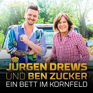 Ein Bett im Kornfeld - Jurgen Drews, Ben Zucker