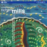 Download nhạc hay Richard Mills: Orchestral Works hot nhất