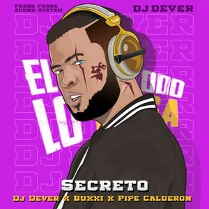 Ca nhạc Secreto - DJ Dever, Buxxi, Pipe Calderon