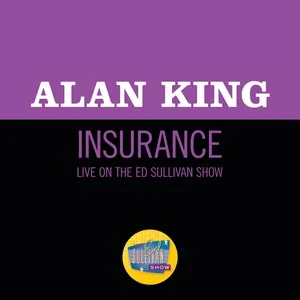Nghe ca nhạc Insurance (Live On The Ed Sullivan Show, February 6, 1966) - Alan King